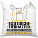 ExotischeTierhalter Geschenk Kissen mit Füllung 40x40 Ich Bin ExotischeTierhalter Aber Sag Doch Einfach Superheld Lustige Geschenkdiee für ExotischeTierhalter (Grau) Grün Trendation