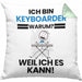 Keyboarder Geschenk Kissen mit Füllung 40x40 Lustiger Spruch Ich Bin Keyboarder Warum Weil Ich Es Kann Geschenkidee Bester Keyboarder Geburtstag (Grau) Grün Trendation