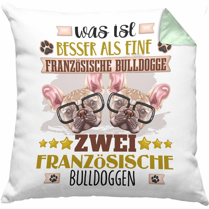 Französische Bulldogge Besitzer Kissen mit Füllung 40x40 Geschenk Lustiger Spruch Geschenkidee Was Ist Besser Als Ein Französische Bulldogge (Grau) Grün Trendation