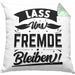 Humor Kissen mit Füllung 40x40 Geschenk mit Spruch Sarkasmus Lass Uns Fremde Bleiben Geschenkidee (Grau) Grün Trendation