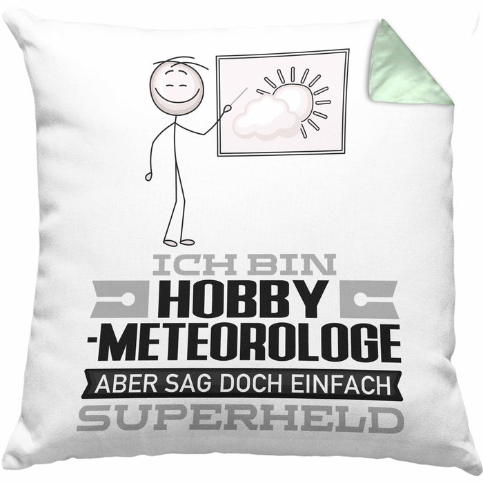 Hobbymeteorologe Geschenk Kissen mit Füllung 40x40 Ich Bin Hobbymeteorologe Aber Sag Doch Einfach Superheld Lustige Geschenkdiee für Hobbymeteorologe (Grau) Grün Trendation