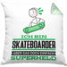 Skateboarder Geschenk Kissen mit Füllung 40x40 Ich Bin Skateboarder Aber Sag Doch Einfach Superheld Lustige Geschenkdiee für Skateboarder (Grau) Grün Trendation