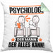 Psychologe Kissen mit Füllung 40x40 Geschenk für Psychologe Der Mann Der Alles Kann Geschenkidee zum Geburtstag (Grau) Grün Trendation