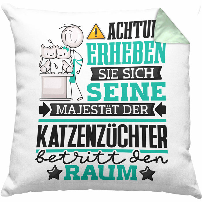 Katzenzüchter Geschenk Kissen mit Füllung 40x40 Lustiger Spruch Erheben Sie Sich Der Katzenzüchter Betritt den Raum (Grau) Grün Trendation