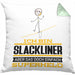 Slackliner Geschenk Kissen mit Füllung 40x40 Ich Bin Slackliner Aber Sag Doch Einfach Superheld Lustige Geschenkdiee für Slackliner (Grau) Grün Trendation