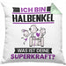 Halbenkel Kissen mit Füllung 40x40 Geschenk für Halbenkel Geburtstag Lustiger Spruch Was Ist Deine Superkraft (Grau) Grün Trendation