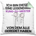 Kung-Fu-Meister Geschenk Kissen mit Füllung 40x40 Lustige Geschenkidee Geburtstag für Kung-Fu-Meister Ich Bin Dieser Legendäre Kung-Fu-Meister Von Dem Alle Geredet Haben (Grau) Grün Trendation