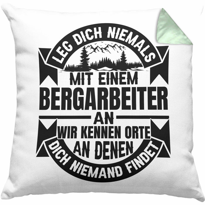 Bergarbeiter Kissen mit Füllung 40x40 Geschenk Leg Dich Niemals Mit Einem Bergarbeiter An (Grau) Grün Trendation