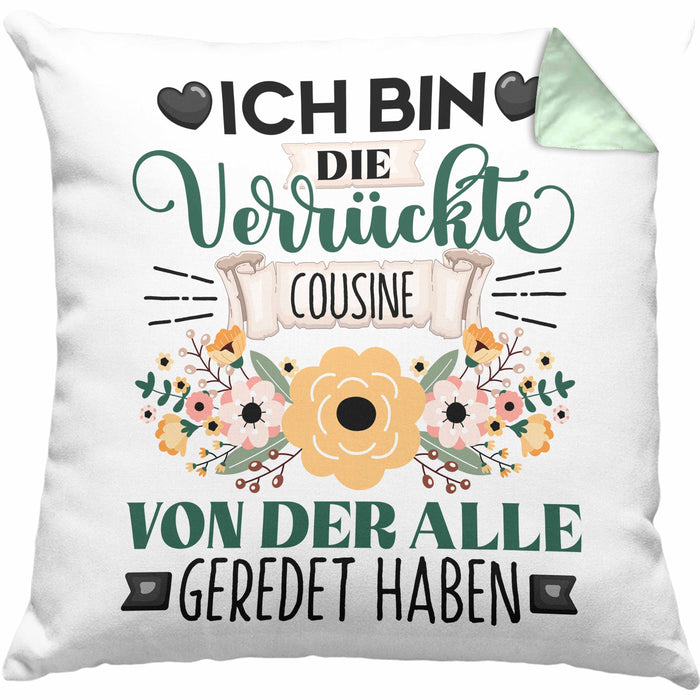 Cousine Kissen mit Füllung 40x40 Geschenk Lustiger Spruch Geschenkidee Ich Bin Die Verrückte Cousine Von Der Alle Geredet Haben (Grau) Grün Trendation