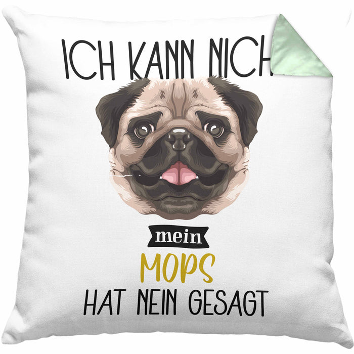 Mops Besitzer Kissen mit Füllung 40x40 Geschenk Lustiger Spruch Geschenkidee Ich Kann Nicht Mein Mops Hat Nein Gesagt (Grau) Grün Trendation