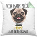 Mops Besitzer Kissen mit Füllung 40x40 Geschenk Lustiger Spruch Geschenkidee Ich Kann Nicht Mein Mops Hat Nein Gesagt (Grau) Grün Trendation