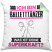 Balletttänzer Kissen mit Füllung 40x40 Geschenk für Balletttänzer Geburtstag Lustiger Spruch Was Ist Deine Superkraft (Grau) Grün Trendation
