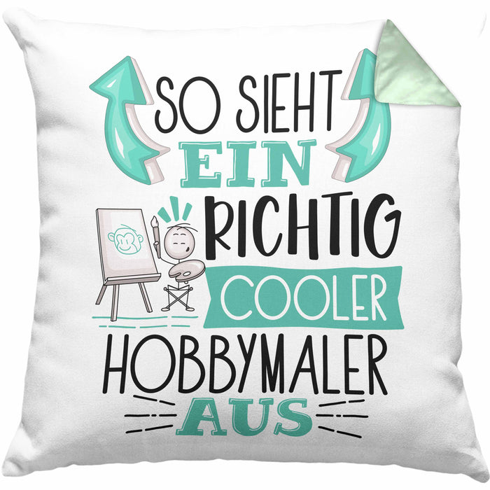 Hobbymaler Kissen mit Füllung 40x40 So Sieht Ein Richtig Cooler Hobbymaler Aus Geschenk Lustiger Spruch Geschenkidee (Grau) Grün Trendation
