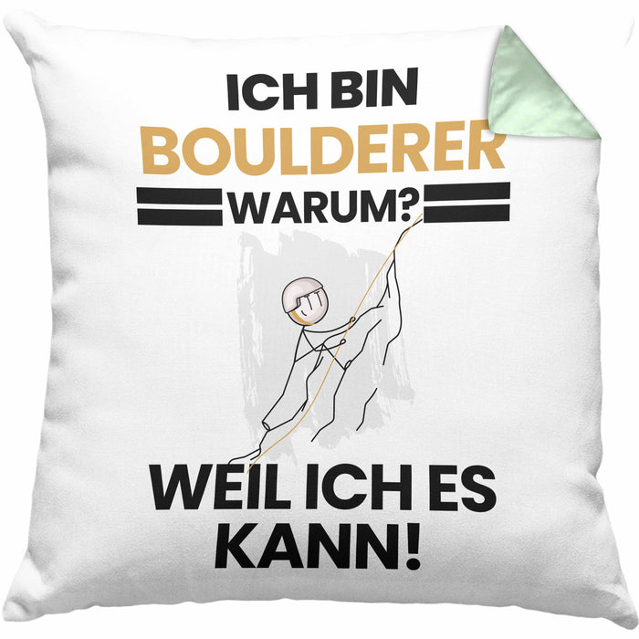 Boulderer Geschenk Kissen mit Füllung 40x40 Lustiger Spruch Ich Bin Boulderer Warum Weil Ich Es Kann Geschenkidee Bester Boulderer Geburtstag (Grau) Grün Trendation