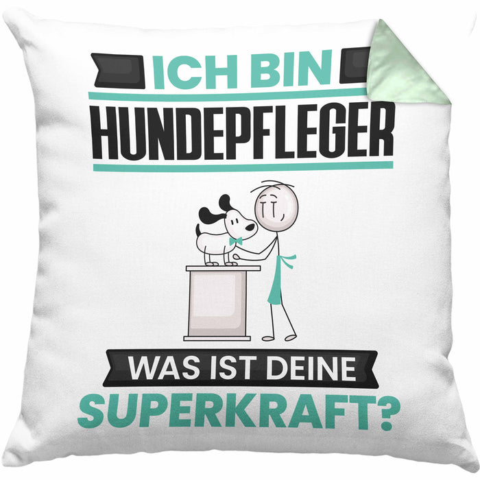 Hundepfleger Kissen mit Füllung 40x40 Geschenk für Hundepfleger Geburtstag Lustiger Spruch Was Ist Deine Superkraft (Grau) Grün Trendation