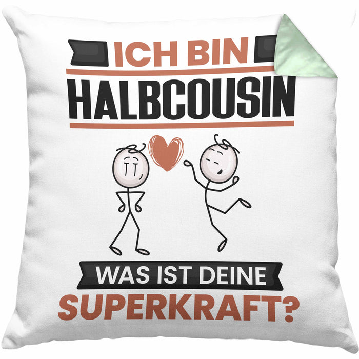 Halbcousin Kissen mit Füllung 40x40 Geschenk für Halbcousin Geburtstag Lustiger Spruch Was Ist Deine Superkraft (Grau) Grün Trendation