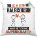 Halbcousin Kissen mit Füllung 40x40 Geschenk für Halbcousin Geburtstag Lustiger Spruch Was Ist Deine Superkraft (Grau) Grün Trendation