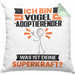 Vogel-Adoptierender Kissen mit Füllung 40x40 Geschenk für Vogel-Adoptierender Geburtstag Lustiger Spruch Was Ist Deine Superkraft (Grau) Grün Trendation