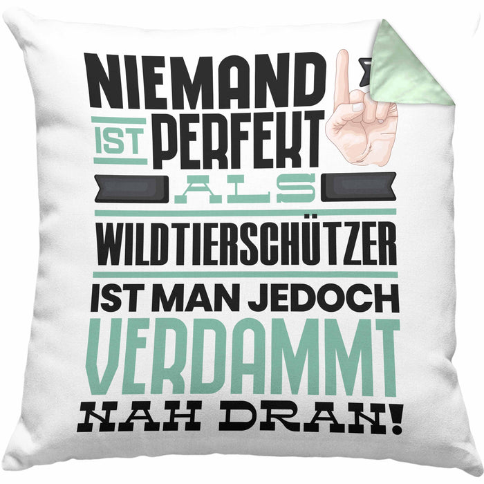 Wildtierschützer Geschenk Kissen mit Füllung 40x40 Lustige Geschenkidee für Wildtierschützer Geburtstag Niemand Ist Perfekt Aber Als Wildtierschützer Ist Man Nah Dran (Grau) Grün Trendation