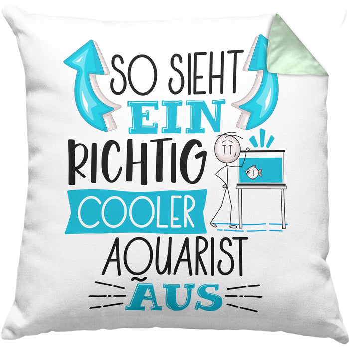 Aquarist Kissen mit Füllung 40x40 So Sieht Ein Richtig Cooler Aquarist Aus Geschenk Lustiger Spruch Geschenkidee (Grau) Grün Trendation
