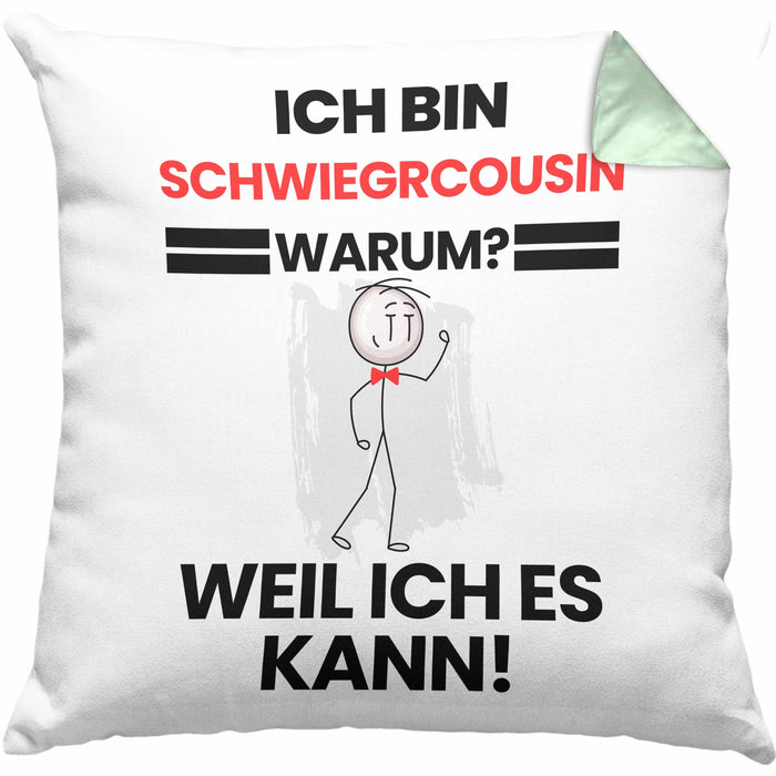 Schwiegercousin Geschenk Kissen mit Füllung 40x40 Lustiger Spruch Ich Bin Schwiegercousin Warum Weil Ich Es Kann Geschenkidee Bester Schwiegercousin Geburtstag (Grau) Grün Trendation