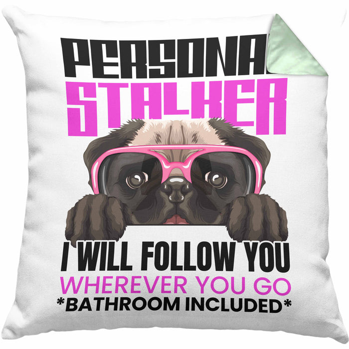 Mops Besitzerin Kissen mit Füllung 40x40 Geschenk Lustiger Spruch Geschenkidee Personal Stalker (Grau) Grün Trendation
