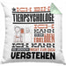 Tierpsychologe Geschenk Kaffee-Kissen mit Füllung 40x40 Geschenkidee für Tierpsychologe Ich Bin Tierpsychologe Ich Kann Es Dir Erklären Jedoch Nicht Für Dich Verstehen Spruch Lustig (Grau) Grün Trendation