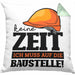 Baustelle Kissen mit Füllung 40x40 Geschenkidee Baustellenfans Keine Zeit Ich Muss Auf Die Baustelle (Grau) Grün Trendation
