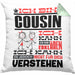 Cousin Geschenk Kaffee-Kissen mit Füllung 40x40 Geschenkidee für Cousin Ich Bin Cousin Ich Kann Es Dir Erklären Jedoch Nicht Für Dich Verstehen Spruch Lustig (Grau) Grün Trendation