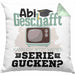 Abi Geschafft Abitur Prüfung Bestanden Kissen mit Füllung 40x40 Geschenk Kann Ich Jetzt Weiter Serie Gucken Serienjunkie Geschenkidee (Grau) Grün Trendation