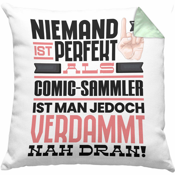 Comic-Sammler Geschenk Kissen mit Füllung 40x40 Lustige Geschenkidee für Comic-Sammler Geburtstag Niemand Ist Perfekt Aber Als Comic-Sammler Ist Man Nah Dran (Grau) Grün Trendation