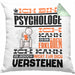 Psychologe Geschenk Kissen mit Füllung 40x40 Geschenkidee für Psychologe Geburtstag Lustiger Spruch Ich Bin Psychologe Ich Kann Es Dir Erklären Aber Nicht Für Dich Verstehen (Grau) Grün Trendation