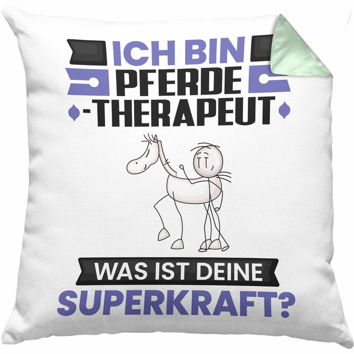 Pferdetherapeut Kissen mit Füllung 40x40 Geschenk für Pferdetherapeut Geburtstag Lustiger Spruch Was Ist Deine Superkraft (Grau) Grün Trendation