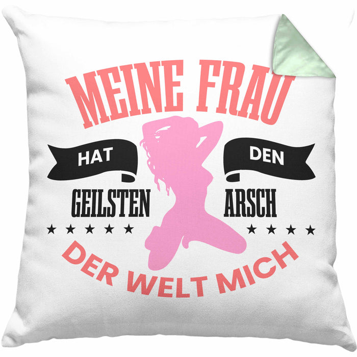 Lustige Kissen mit Füllung 40x40 "Meine Frau Hat Den Geilsten Arsch Der Welt - Mich" Witziges Geschenk für den Partner (Grau) Grün Trendation