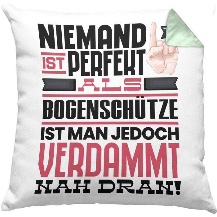 Bogenschütze Geschenk Kissen mit Füllung 40x40 Lustige Geschenkidee für Bogenschütze Geburtstag Niemand Ist Perfekt Aber Als Bogenschütze Ist Man Nah Dran (Grau) Grün Trendation