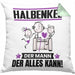 Halbenkel Kissen mit Füllung 40x40 Geschenk für Halbenkel Der Mann Der Alles Kann Geschenkidee zum Geburtstag (Grau) Grün Trendation