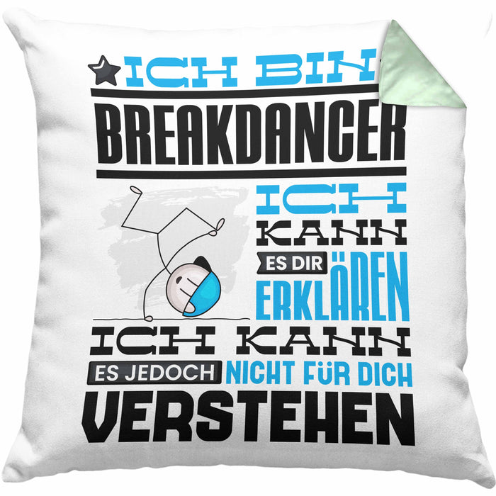 Breakdancer Geschenk Kaffee-Kissen mit Füllung 40x40 Geschenkidee für Breakdancer Ich Bin Breakdancer Ich Kann Es Dir Erklären Jedoch Nicht Für Dich Verstehen Spruch Lustig (Grau) Grün Trendation