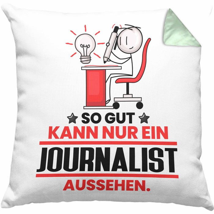 Journalist Geschenk Kissen mit Füllung 40x40 So Gut Kann Nur Ein Journalist Aussehen Geschenkidee (Grau) Grün Trendation