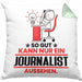 Journalist Geschenk Kissen mit Füllung 40x40 So Gut Kann Nur Ein Journalist Aussehen Geschenkidee (Grau) Grün Trendation