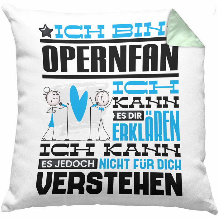 Opernfan Geschenk Kissen mit Füllung 40x40 Geschenkidee für Opernfan Geburtstag Lustig Ich Bin Opernfan Ich Kann Es Dir Erklären Aber Nicht Für Dich Verstehen (Grau) Grün Trendation