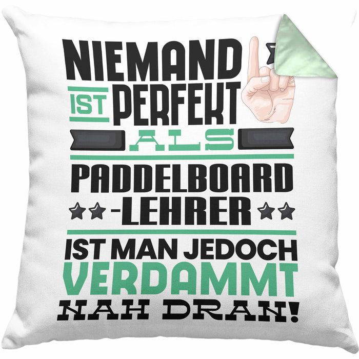 Paddelboard-Lehrer Geschenk Kissen mit Füllung 40x40 Lustige Geschenkidee für Paddelboard-Lehrer Geburtstag Niemand Ist Perfekt Aber Als Paddelboard-Lehrer Ist Man Nah Dran (Grau) Grün Trendation