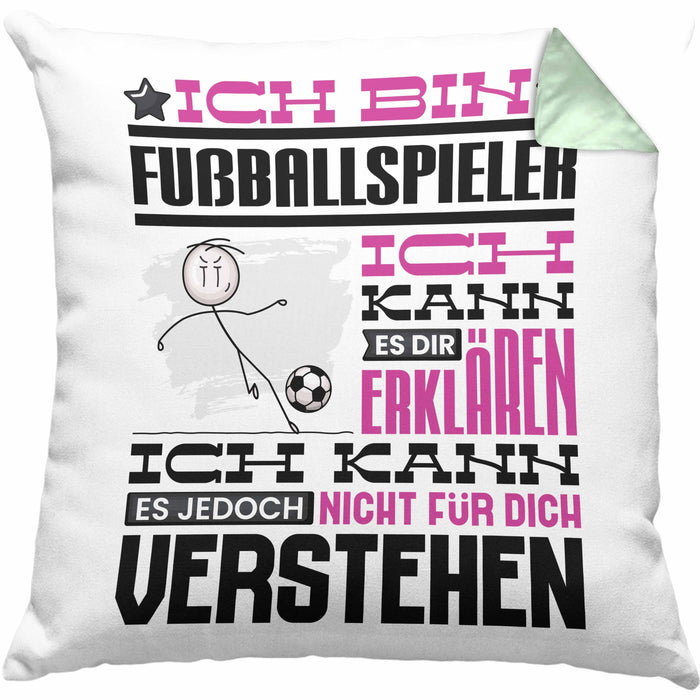 Fußballspieler Geschenk Kaffee-Kissen mit Füllung 40x40 Geschenkidee für Fußballspieler Ich Bin Fußballspieler Ich Kann Es Dir Erklären Jedoch Nicht Für Dich Verstehen Spruch Lustig (Grau) Grün Trendation