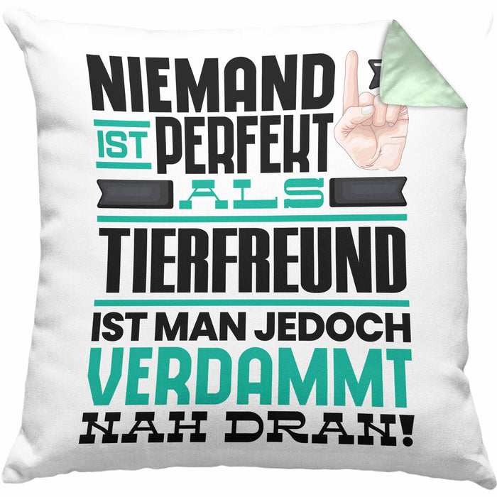 Tierfreund Geschenk Kissen mit Füllung 40x40 Lustige Geschenkidee für Tierfreund Geburtstag Niemand Ist Perfekt Aber Als Tierfreund Ist Man Nah Dran (Grau) Grün Trendation