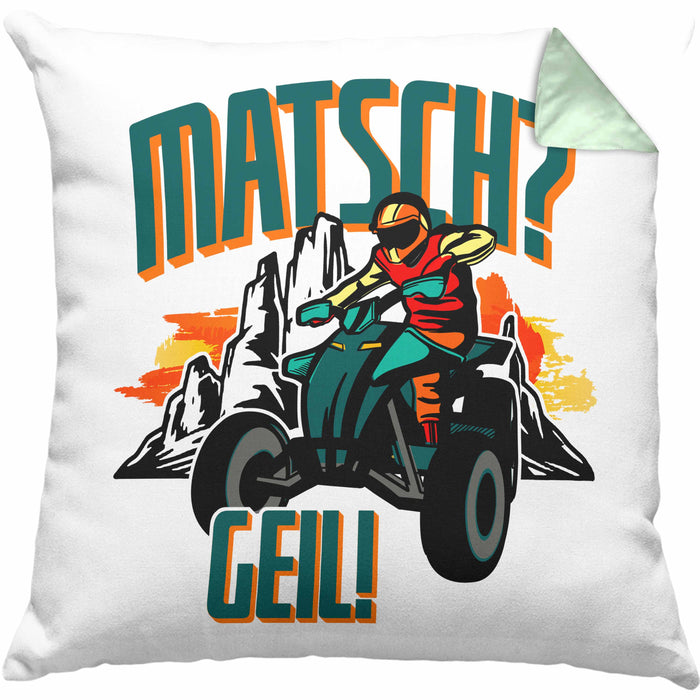 Lustige Kissen mit Füllung 40x40 für Quad-Fans Spruch Matsch? Geil! Quad Fahrer Geschenkidee (Grau) Grün Trendation