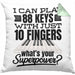 Piano Klavier Kissen mit Füllung 40x40 Geschenk Klavierspieler Geschenkidee Pianist Pianisten Spruch I Can Play 88 Key With 10 Fingers (Grau) Grün Trendation