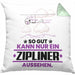 Zipliner Geschenk Kissen mit Füllung 40x40 So Gut Kann Nur Ein Zipliner Aussehen Geschenkidee (Grau) Grün Trendation