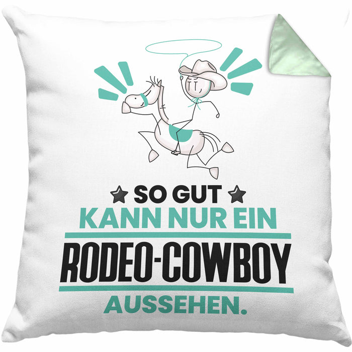 Rodeo-Cowboy Geschenk Kissen mit Füllung 40x40 So Gut Kann Nur Ein Rodeo-Cowboy Aussehen Geschenkidee (Grau) Grün Trendation