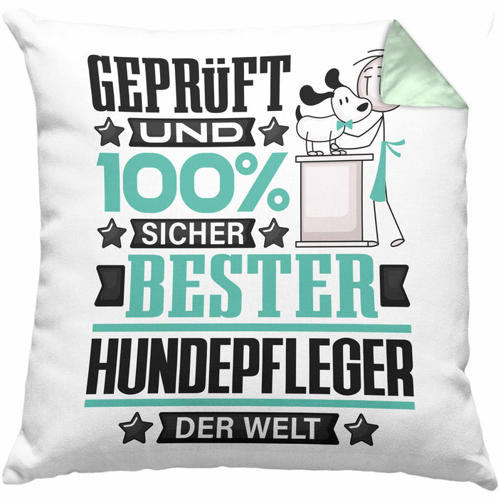 Hundepfleger Geschenk Lustiger Spruch für Hundepfleger Geschenkidee Bester Hundepfleger Der WeltKissen mit Füllung 40x40 (Grau) Grün Trendation