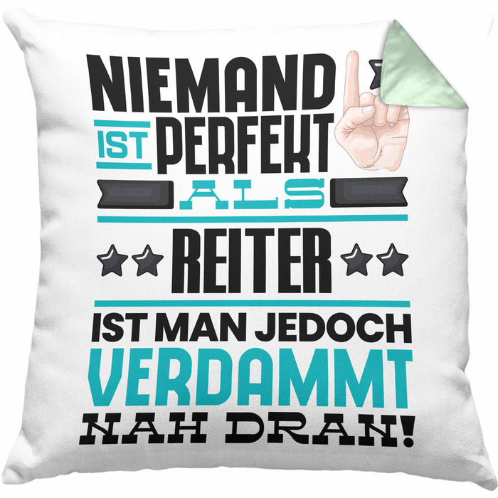 Reiter Geschenk Kissen mit Füllung 40x40 Lustige Geschenkidee für Reiter Geburtstag Niemand Ist Perfekt Aber Als Reiter Ist Man Nah Dran (Grau) Grün Trendation