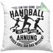 Mädchen Handball-Spielerin Kissen mit Füllung 40x40 Geschenk Spruch Echte Mädchen Spielen Handball Geschenkidee Frauen Ein Tag Ohne Handball Ist Wie Keine Ahnung (Grau) Grün Trendation